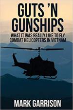 66767 - Garrison, M. - Guts 'N Gunships. What it was Really Like to Fly Combat Helicopters in Vietnam 