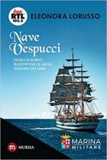 66802 - Lorusso, E. - Nave Vespucci. Diario di bordo (radiofonico) dalla Signora dei Mari