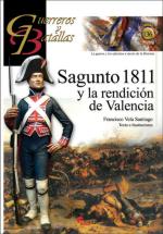 66838 - Vela Santiago, F. - Guerreros y Batallas 136: Sagunto 1811 y la rendicion de Valencia