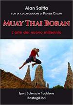 66847 - Saitta, A. - Muay Thai Boran. L'arte del nuovo millennio