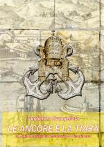 66917 - Evangelista, G. - Ancore e la tiara. La Marina Pontificia tra Restaurazione e Risorgimento (Le)