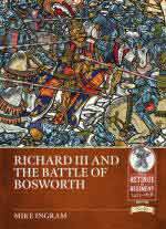 66941 - Ingram, M. - Richard III and the Battle of Bosworth