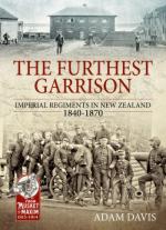 66945 - Davis, A. - Furthest Garrison. Imperial Regiments in New Zealand 1840-1870 (The)