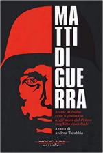 66969 - Tarabbia, A. cur - Matti di guerra. Storia di follia vera o presunta negli anni del Primo conflitto mondiale