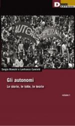 66972 - Bianchi-Caminiti, S.-L. - Autonomi. Le storie, le lotte, le teorie Vol 1 (Gli)