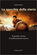 66975 - Sani, A. - Specchio della storia. Il grande cinema di ambientazione storica (Lo)