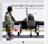 67006 - Cornacchini, A. cur - Storia d'eccellenza. L'addestramento al volo dei piloti dell'Aeronautica Militare (Una)