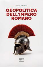 67009 - Le Bohec, Y. - Geopolitica dell'Impero Romano