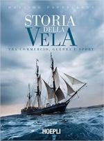 67015 - Pappalardo, M. - Storia della vela. Tra commercio, guerra e sport