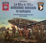 67031 - Bianchi, G. - 82nd e 101st Airborne Division in battaglia Vol 1. Normandia Market-Garden Bastogne Easy Company