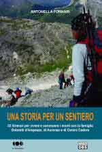 67034 - Fornari, A. - Storia per un Sentiero. 32 itinerari per vivere e conoscere i monti con la famiglia. Dolomiti d'Ampezzo, di Auronzo e di centro Cadore (Una)