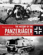 67086 - Anderson, T. - History of the Panzerjaeger Vol 2: From Stalingrad to Berlin 1943-45 (The)
