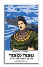 67094 - Di Giorgi, C. - Teseo Tesei. All'assalto della gloria