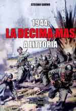 67100 - Savino, S. - 1944: La Decima MAS a Littoria