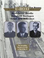 67117 - Braeuer, L. - German U-Boat Aces Karl-Heinz Moehle, Reinhard Hardegen and Horst von Schroeter. The Incredible Patrols of U-123 in World War II