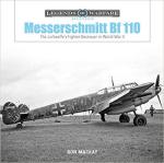 67128 - Mackay, R. - Messerschmitt Bf 110. The Luftwaffe's Fighter-Destroyer in WWII - Legends of Warfare