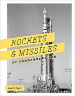 67138 - Page II, J.T. - Rockets and Missiles of Vandenberg AFB 1957-2017