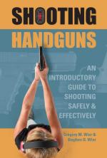 67142 - Wier, G.M. - Shooting Handguns. An Introductory Guide to Shooting Safely and Effectively