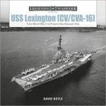 67154 - Doyle, D. - USS Lexington (CV/CVA-16). From World War II to Present-Day Museum Ship - Legends of Warfare