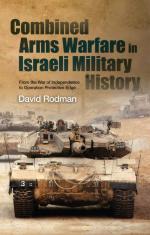 67160 - Rodman, D. - Combined Arms Warfare in Israeli Military History. From the War of Independence to Operation Protective Edge