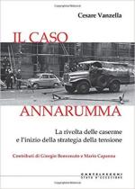 67173 - Vanzella, C. - Caso Annarumma. La rivolta nelle caserme e l'inizio della strategia della tensione (Il)