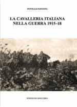 67180 - Papafava, N. - Cavalleria italiana nella Guerra 1915-18 (La)