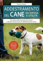 67188 - Rossi, V. - Addestramento del cane da difesa e utilita'