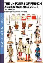 67194 - Lienhart-Humbert, C.-R. - Uniforms of French armies 1690-1894 Vol 3: The Infantry (The)