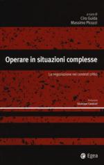 67198 - Guida-Picozzi, C.-M. - Operare in situazioni complesse. La negoziazione nei contesti critici