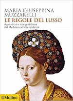 67232 - Muzzarelli, M.G. - Regole del lusso. Apparenza e vita quotidiana dal Medioevo all'eta' moderna (Le)