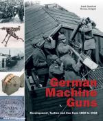 67244 - Buchholz-Brueggen, F.-T. - German Machine Guns Vol 1. Development, Tactics and Use from 1892 to 1918