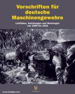 67245 - Buchholz-Brueggen, F.-T. - Vorschriften Fuer deutsche Maschinengewehre. Leitfaeden, Anleitungen und Weisungen von 1899 bis 1918
