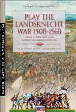 67254 - Cristini-Bistulfi, L.S.-G. - Play the Landsknecht wars 1500-1560 - Gioca a wargame alle guerre dei Lanzichenecchi