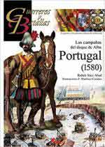 67286 - Saez Abad, R. - Guerreros y Batallas 135: Portugal 1580. Las Campanas del Duque de Alba