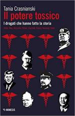 67309 - Crasnianski, T. - Potere tossico. I drogati che hanno fatto la storia