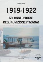 67338 - Gentilli, R. - 1919-1922 Gli anni perduti dell'Aviazione Italiana
