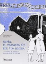 67362 - Bonalume, G. - Marta, ti racconto chi era tuo nonno... La storia di Peppino, uno schiavo di Hitler