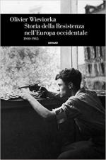 67408 - Wieviorka, O. - Storia della Resistenza nell'Europa occidentale 1940-1945