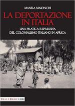 67431 - Maionchi, M. - Deportazione in Italia. Una pratica repressiva del colonialismo italiano in Africa (La)