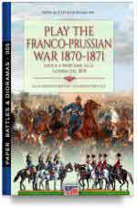 67506 - Cristini-Bistulfi, L.S.-G. - Play the Franco-Prussian war 1870-1871 - Gioca a wargame alla guerra del 1870