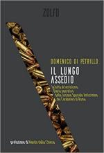 67513 - Di Petrillo, D. - Lungo assedio. La lotta al terrorismo nel diario operativo della Sezione speciale anticrimine Carabinieri di Roma (Il)