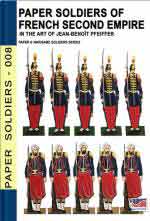 67561 - Cristini, L.S. cur - Paper Soldiers of French Second Empire in the art of Jean-Benoit Pfeiffer