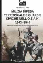 67571 - Crippa-Cucut, P.-C. - Milizia difesa territoriale e guardie civiche nell'OZAK 1943-1945