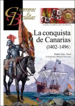 67573 - Saez Abad, R. - Guerreros y Batallas 137: La conquista de Canarias 1402-1496