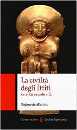 67635 - De Martino, S. - Civilta' degli Ittiti. XVII-XII secolo a.C. (La)