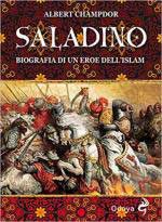 67688 - Champdor, A. - Saladino. Biografia di un eroe dell'Islam