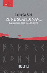 67695 - Sari, L. - Rune scandinave. La scrittura degli dei del Nord