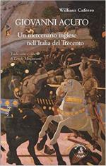 67696 - Caferro, W. - Giovanni Acuto. Un mercenario inglese nell'Italia del Trecento