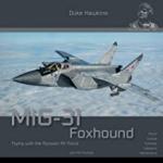 67717 - Hawkins, D. - Aicraft in Detail 012: MIG 31 Foxhound flying with Russian Air Forces
