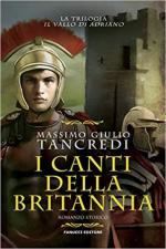 67719 - Tancredi, M.G. - Canti della Britannia. Romanzo storico (I)